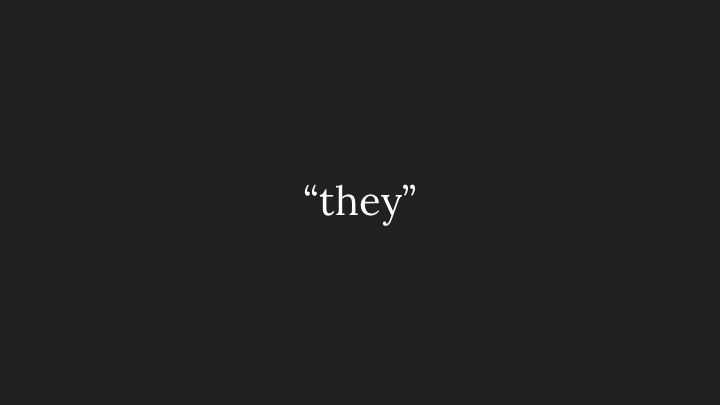 "they"
